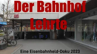 Der Bahnhof Lehrte (Eine Eisenbahnheld-Doku 2023)