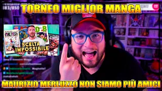 Maurizio Merluzzo NON SIAMO PIÙ AMICI! Reaction TORNEO MIGLIOR MANGA UwUFUFU