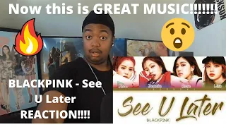 FIRST TIME HEARING: 'See U Later' | BLACKPINK REACTION!!!!!! THIS IS VERY FIRE