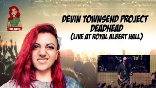 BRITISH GIRL REACTS TO Devin Townsend Project - Deadhead (Live @ Royal Albert Hall