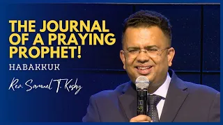 THE JOURNAL OF A PRAYING PROPHET! | HABAKKUK | Rev. Samuel T. Koshy | CGLD | SABC