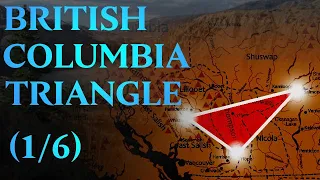 The British Columbia Triangle (1/6): Canada's Bermuda Triangle