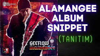 ALAMANGEE [ALBUM SNIPPET) (Tanıtım) @GeeflowYT