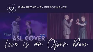 Love is an Open Door | Broadway GMA Performance | ASL Cover