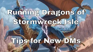 Running Dragons of Stormwreck Isle – Tips for New D&D DMs #dnd #lazydm