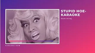 [Karaoke] Stupid Hoe- Nicki Minaj