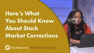 Here’s What You Should Know About Stock Market Corrections