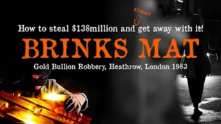 How to steal $138million, and almost get away with it! - The Brinks Mat Gold Bullion Robbery