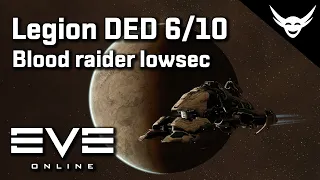 EVE Online - Easy Legion DED 6/10 Blood raiders Low-sec