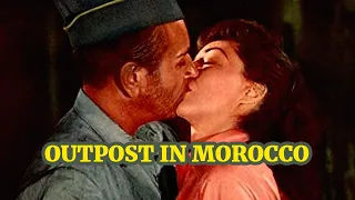 Outpost in Morocco (1949) Action, Adventure Full Length Movie