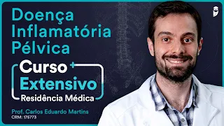 Doença Inflamatória Pélvica - Aula de Ginecologia do Curso Extensivo Residência Médica