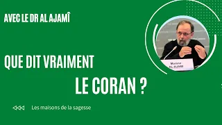 Que dit vraiment le Coran avec le Dr Al Ajami