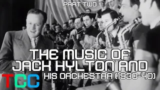 The Music of Jack Hylton and his Orchestra (1930-40)