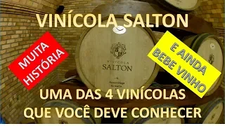 GOTAS DE CULTURA | VINÍCOLA SALTON - UM PASSEIO DENTRO DA HISTÓRIA DA IMIGRAÇÃO