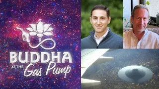 Mark Gober and Doug Scott on the spiritual implications of UFOs - Buddha at the Gas Pump Interview