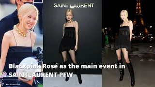 Blackpink Rosé as the main event in SAINTLAURENT PFW