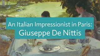 An Italian Impressionist in Paris: Giuseppe De Nittis Trailer