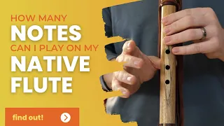 How many notes can I play on my Native American Flute?