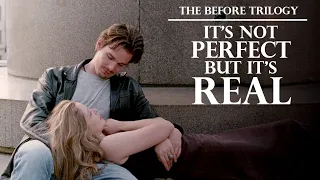 The Before Trilogy | It's not perfect but it's real