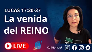 Lucas 17:20-37 (EN VIVO)  [SEÑALES DE la venida del REINO ]  1/10/21 ☚