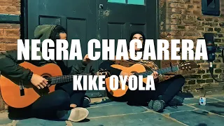 Negra Chacarera (Kike Oyola) - Manu Moreno y Chino Giannatasio