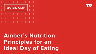 Amber's Nutritional Principles for an Ideal Day of Eating (Ask a Cycling Coach 280)