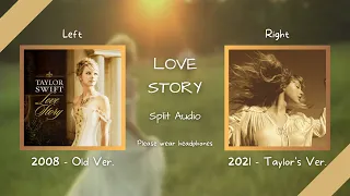 Taylor Swift - Love Story (Old vs. Taylor's Version Split Audio / Comparison)