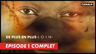 DE PLUS EN PLUS LOIN - Épisode 1 complet