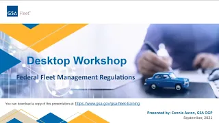 GSA Fleet Desktop Workshop: Federal Fleet Management Regulations, Part 1