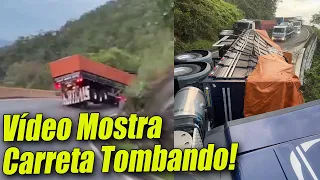 Vídeo Mostra Momento Em Que Carreta Da GBN Tomba Na Serra das Araras Graças a Deus Só Bens Matérias