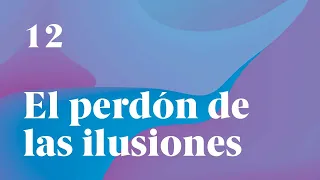 El perdón de las ilusiones -  Un Curso de Milagros: Enric Corbera