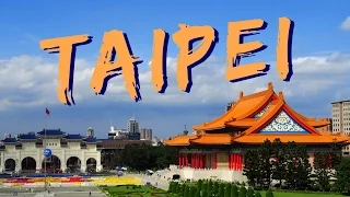 TAIPEI TRAVEL GUIDE | Top 30 Things To Do In Taipei, Taiwan