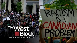 The West Block: June 7, 2020 | Racism on both sides of the border