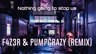 Starship - Nothing's Gonna Stop Us Now (PumpCrazy & F4Z3R)