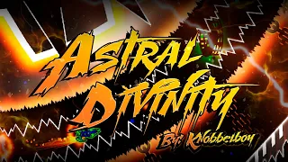 【4K】"Astral Divinity" by: Knobbelboy (Extreme Demon) | Geometry Dash 2.1