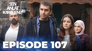 Sen Anlat Karadeniz | Lifeline - Episode 107