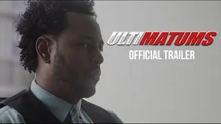 New Movie Alert! 'Ultimatums' - Official Trailer - Urban Thriller Now Streaming