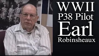 WWII Veteran Earl Robinsheaux "P38 Pilot" Discusses the Pacific Theatre