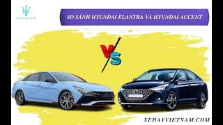 🔴 So Sánh Hyundai Elantra và Accent 2024 - Anh Em Một Nhà Liệu Ai Mới Xứng Đáng Để Mua ???