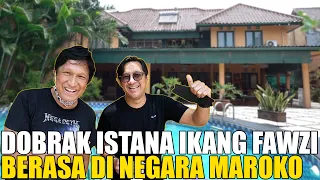 DOBRAK RUMAH IKANG FAWZI.. MEWAH BANGET, SEPERTI DI ISTANA MAROKO