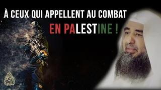 🇵🇸 À CEUX QUI APPELLENT AU COMBAT EN PALESTINE ! - Cheikh Sulayman Ar-Ruhayli