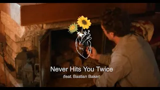 Never Hits You Twice (feat. Bastian Baker)