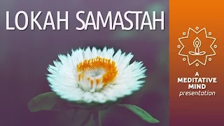 Meditation Mantra for Peace | Lokah Samatah Sukhino Bhavantu | Mantra Chanting Meditation