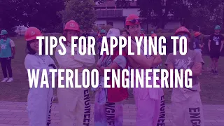 Tips for Applying to Waterloo Engineering Webinar