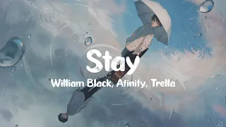 William Black - Stay (Afinity Remix, feat. Trella)