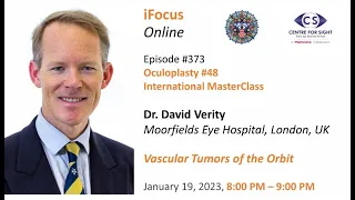 Intl MasterClass- Vascular Tumors of The Orbit - Dr. David Verity, Friday January 19, 8:00 to 9:00PM