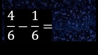 4/6 menos 1/6 , Resta de fracciones homogeneas , igual denominador . 4/6-1/6