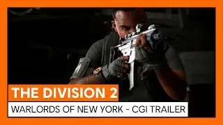 OFFICIAL THE DIVISION 2 - WARLORDS OF NEW YORK - WORLD PREMIERE CGI TRAILER