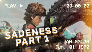 ＨＯＷ ＴＯ ＴＲＡＩＮ ＹＯＵＲ ＤＲＡＧＯＮ (ｓａｄｎｅｓｓ ｐａｒｔ １)