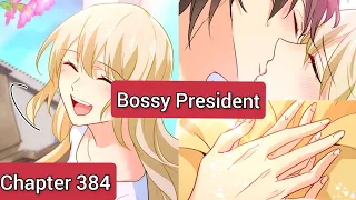 Bossy President Chapter - 384 | English translation | CEO Above, Me Below | Romantic Mangas